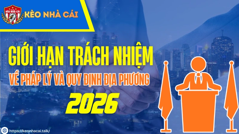 Trách Nhiệm Về Pháp Lý Và Quy Định Địa Phương